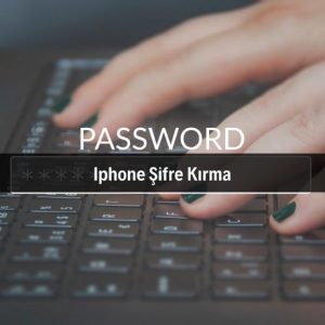 Iphone Şifre Kırma