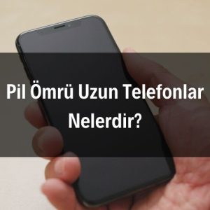 Pil Ömrü Uzun Telefonlar