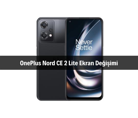 OnePlus Nord CE 2 Lite Ekran Değişimi