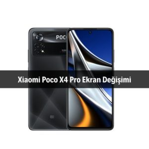Xiaomi Poco X4 Pro Ekran Değişimi