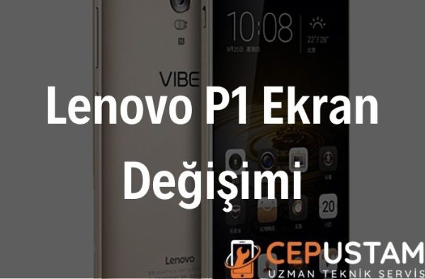 Lenovo P1 Ekran Değişimi