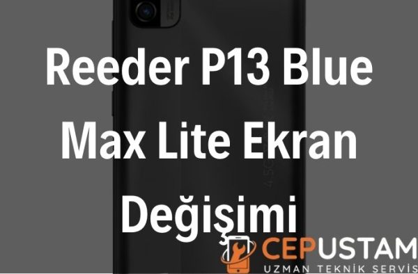 Reeder P13 Blue Max Lite Ekran Değişimi
