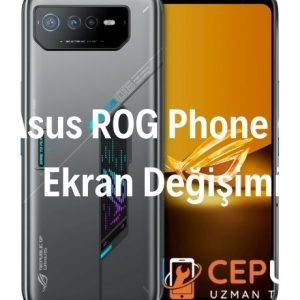 Asus ROG Phone 6D Ekran Değişimi