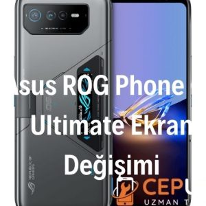 Asus ROG Phone 6D Ultimate Ekran Değişimi