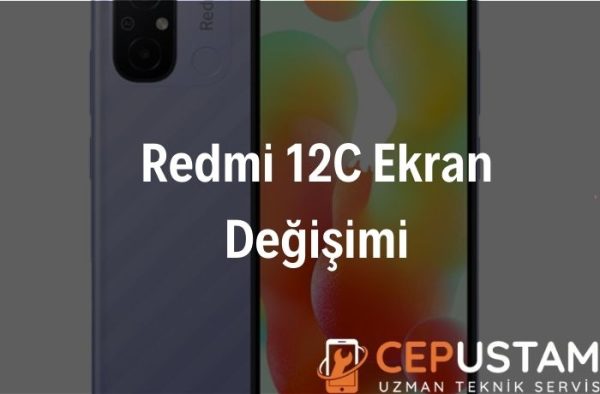 Redmi 12C Ekran Değişimi