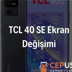 TCL 40 SE Ekran Değişimi