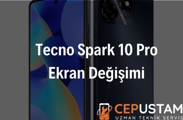 Tecno Spark 10 Pro Ekran Değişimi