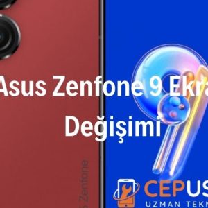 Asus Zenfone 9 Ekran Değişimi