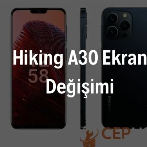 Hiking A30 Ekran Değişimi