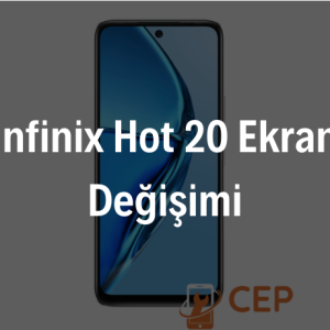 Infinix Hot 20 Ekran Değişimi