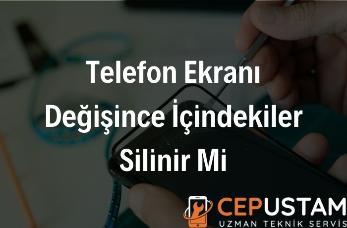 Android IOS Telefon Ekranı Değişince İçindekiler Silinir Mi