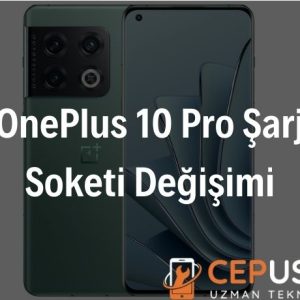 OnePlus 10 Pro Şarj Soketi Değişimi