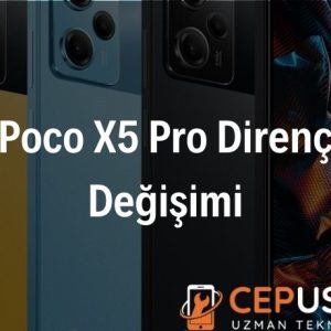Poco X5 Pro Direnç Değişimi