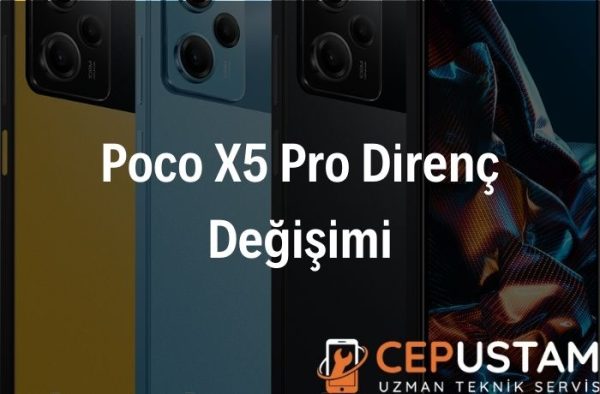 Poco X5 Pro Direnç Değişimi