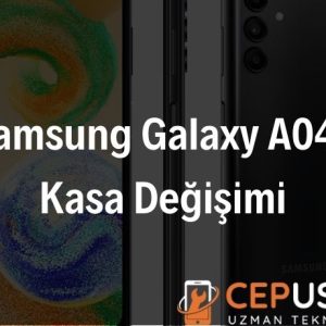 Samsung Galaxy A04s Kasa Değişimi