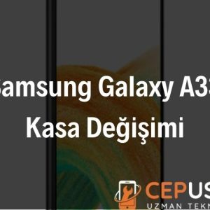 Samsung Galaxy A33 Kasa Değişimi